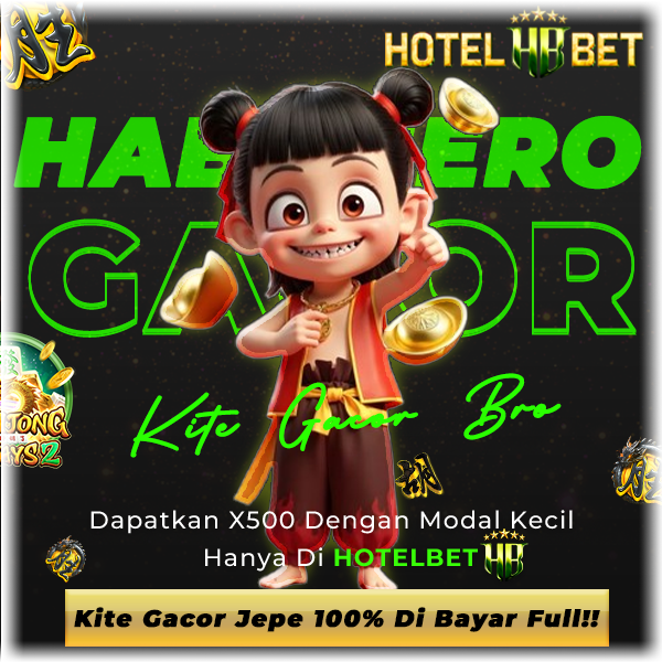 HOTELBET Website Slot Qris Kilat Bettingan Receh Mudah Jepe Jumbo